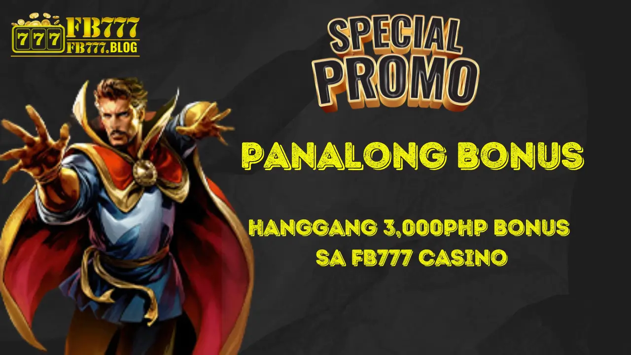 Manalo ng Higit Pa: Hanggang 3,000PHP Bonus sa Fb777