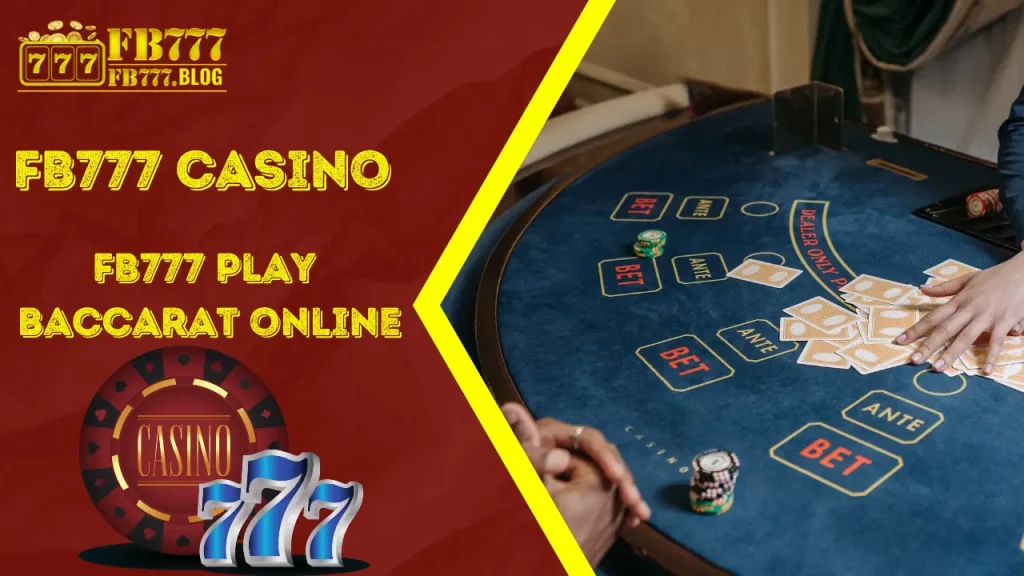 Alamin ang Baccarat Online: Magsimula Ngayon sa Fb77