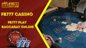 Mga Patakaran sa Paglalaro ng Baccarat Online sa Fb777 13 Alamin ang Baccarat Online: Magsimula Ngayon sa Fb77