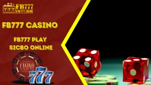 Paano Maglaro ng Sicbo Online sa Fb777: Mga Patakaran 14 Gabay sa Sicbo: Mga Batas at Estratehiya sa Fb777