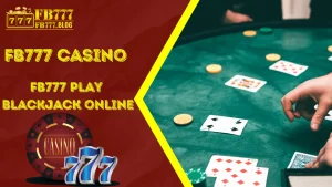 Masterin ang Blackjack Online: Mga Panuntunan at Gabay sa Fb777 15 Alamin ang Mga Patakaran at Paano Maglaro ng Blackjack sa Fb777